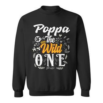 Poppa Of The Wild One 1St Birthday Party First Thing Men Sweatshirt - Seseable