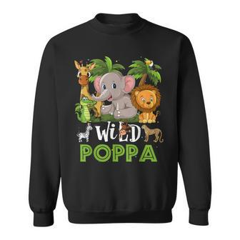 Poppa Of The Wild Zoo Birthday Safari Jungle Animal Funny Sweatshirt - Seseable