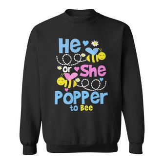 Popper Grandpa Gift He Or She Popper To Bee Sweatshirt - Seseable