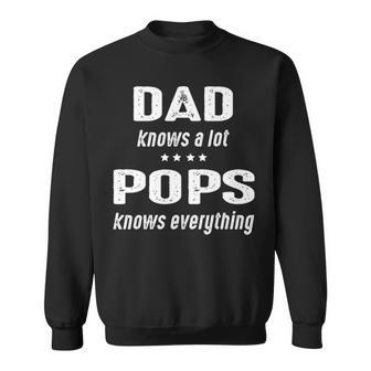 Pops Grandpa Gift Pops Knows Everything Sweatshirt - Seseable