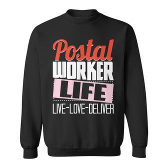 Postal Worker Life - Mailman Mailwoman Postman Mail Carrier Sweatshirt - Seseable