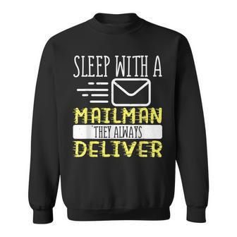 Postal Worker Sleep With A Mailman They Always Deliver Sweatshirt - Thegiftio UK