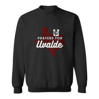 Prayers For Uvalde Robb Elementary Uvalde Texas Sweatshirt | Mazezy