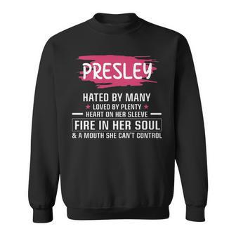 Presley Name Gift Presley Hated By Many Loved By Plenty Heart On Her Sleeve Sweatshirt - Seseable