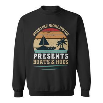 Prestigeworldwide Presentsboats Andhoes Vintage Funny Boating Boating Gifts Sweatshirt | Favorety