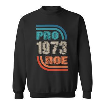 Pro 1973 Roe Sweatshirt | Favorety CA