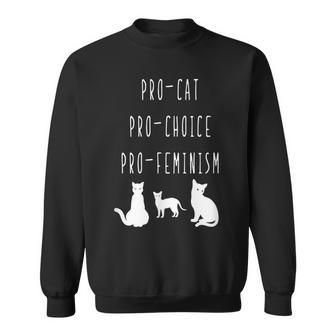 Pro Cat Pro Choice Pro Feminism Cat Lady Cat Mom Political Sweatshirt - Seseable