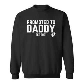Promoted To Daddy 2021 For First Time Fathers New Dad Sweatshirt | Mazezy