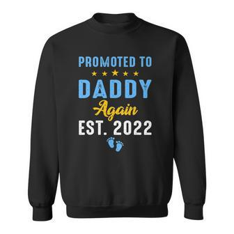 Promoted To Daddy Again 2022 Funny Soon To Be Daddy Again Sweatshirt