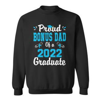 Proud Bonus Dad Of A 2022 Graduate School Sweatshirt | Mazezy