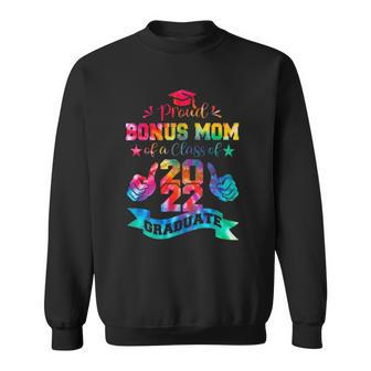 Proud Bonus Mom Of A Class Of 2022 Graduate Tie Dye Sweatshirt | Mazezy