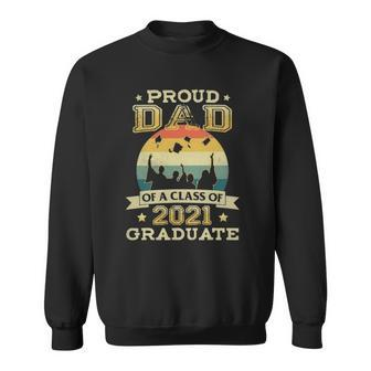 Proud Dad Of A Class Of 2021 Graduate Senior 2021 Ver2 Sweatshirt - Thegiftio UK