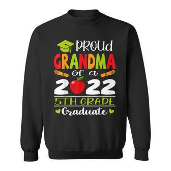 Proud Grandma Of A Class Of 2022 5Th Grade Graduate Sweatshirt | Mazezy