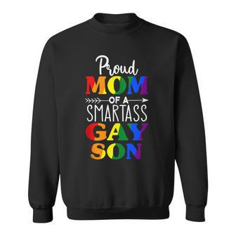 Proud Mom Of A Smartass Gay Son Funny Lgbt Ally Mothers Day Sweatshirt - Seseable