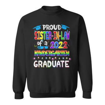 Proud Sister-In-Law Of A Class Of 2022 Kindergarten Graduate Sweatshirt - Thegiftio UK