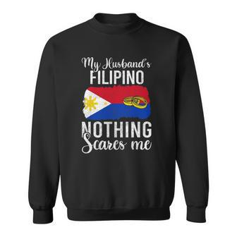 Proud Wife Of Filipino Husband Nothing Scares Me Women Sweatshirt | Mazezy