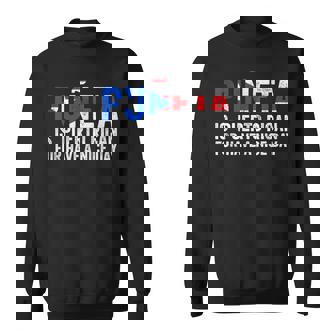 Puñeta Is Puerto Rican For Have A Nice Day Puerto Rico Sweatshirt - Thegiftio