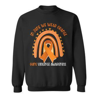 Rainbow In June We Wear Orange Gun Violence Awareness Sweatshirt | Mazezy