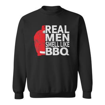 Real Men Smell Like Bbq - Funny Barbecue Grilling Kamado Sweatshirt | Mazezy