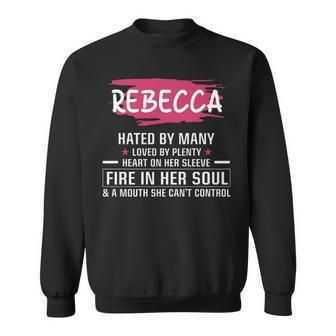 Rebecca Name Gift Rebecca Hated By Many Loved By Plenty Heart On Her Sleeve Sweatshirt - Seseable