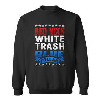 Redneck White Trash Blue Collar Back Design America Sweatshirt - Thegiftio UK