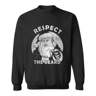 Respect The Beard Distressed Santa Claus Funny Christmas Sweatshirt - Monsterry AU