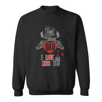 Rest In Peace Dad I Love And Miss You Heart Memorial Tee Sweatshirt | Mazezy UK