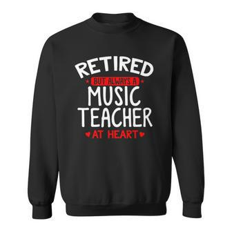 Retired Music Teacher Retired Music Teacher Gift Sweatshirt - Thegiftio UK