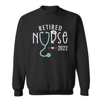 Retired Nurse 2022 Nurse Retirement Retirement For Nurse Sweatshirt | Mazezy
