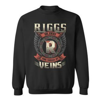 Riggs Blood Run Through My Veins Name Sweatshirt - Seseable
