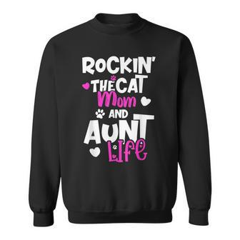 Rockin The Cat Mom And Aunt Life Sweatshirt - Seseable