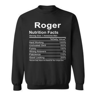 Roger Name Funny Gift Roger Nutrition Facts Sweatshirt - Seseable