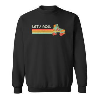 Roller Skating Skater Skate Retro Vintage Lets Roll Sweatshirt - Thegiftio UK