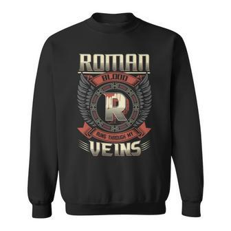Roman Blood Run Through My Veins Name Sweatshirt - Seseable