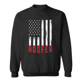 Roofer American Flag 4Th July Gift Roofing Novelty Gift Sweatshirt | Mazezy
