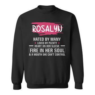 Rosalyn Name Gift Rosalyn Hated By Many Loved By Plenty Heart On Her Sleeve Sweatshirt - Seseable