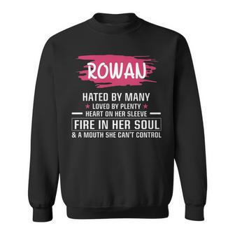 Rowan Name Gift Rowan Hated By Many Loved By Plenty Heart On Her Sleeve Sweatshirt - Seseable