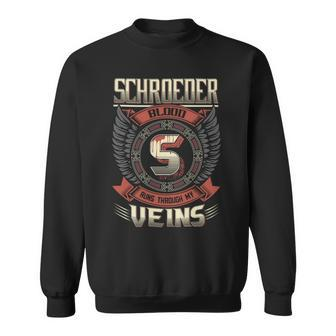 Schroeder Blood Run Through My Veins Name V2 Sweatshirt - Seseable