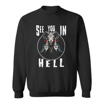 See You In Hell Satan Sweatshirt | Mazezy