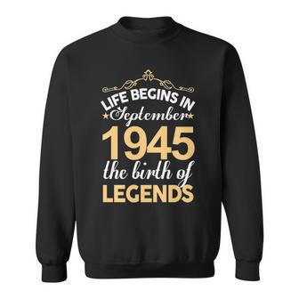 September 1945 Birthday Life Begins In September 1945 V2 Sweatshirt - Seseable