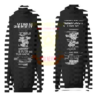 September Guy I Have 3 Sides September Guy Birthday Sweatshirt | Seseable CA