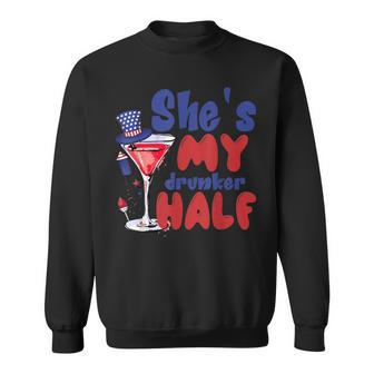 She My Drunker Half 4Th Of July Couples Drinking Sweatshirt - Seseable