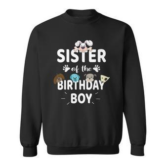 Sister Of The Birthday Boy Dog Lover Party Puppy Theme Sweatshirt