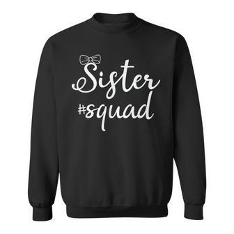 Sister Squad Sister Gift Sweatshirt - Thegiftio UK