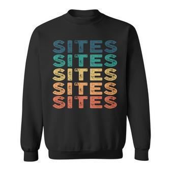 Sites Name Shirt Sites Family Name Sweatshirt - Monsterry