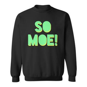 So Moe Anime Lover Sweatshirt - Thegiftio UK