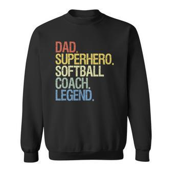 Softball Coach Dad Superhero Legend Fathers Day Sweatshirt | Mazezy