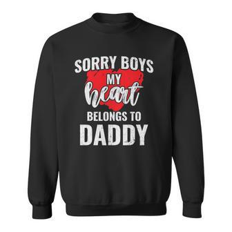 Sorry Boys My Heart Belongs To Daddy Kids Valentines Gift Sweatshirt | Mazezy