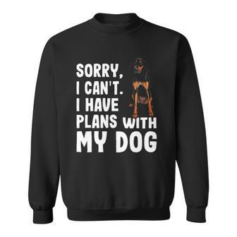 Sorry I Cant I Have Plans With My Black Tan Coonhound Dog Sweatshirt | Mazezy