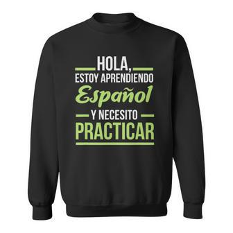 Spanish Language For Student Practice Learning Gift Sweatshirt | Mazezy